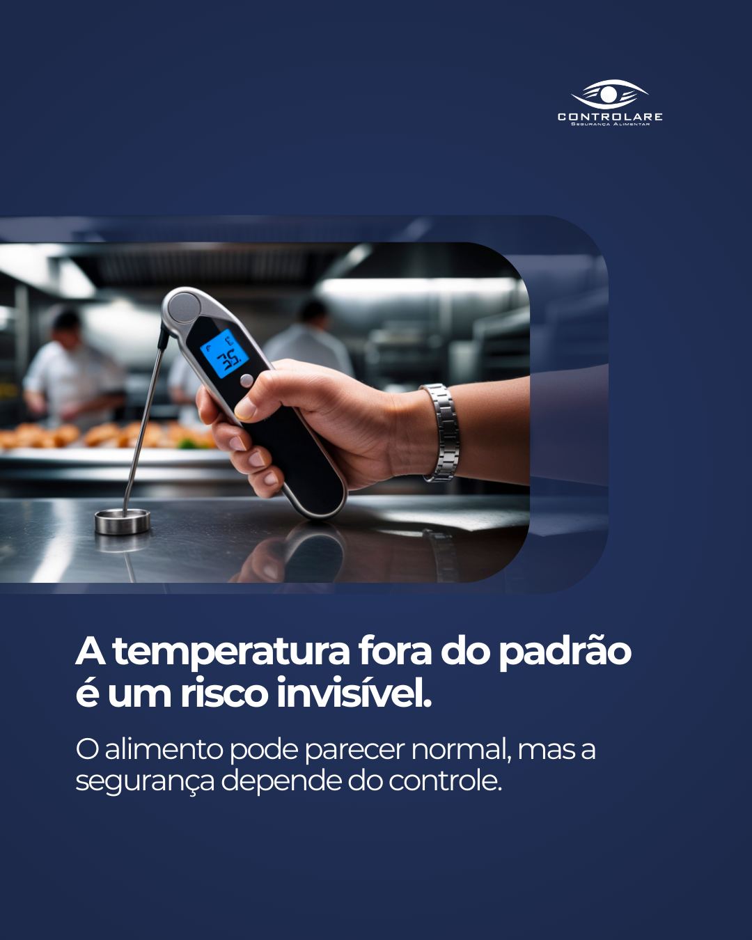 Termômetro e controle de temperatura em cozinha industrial — prevenção de risco alimentar